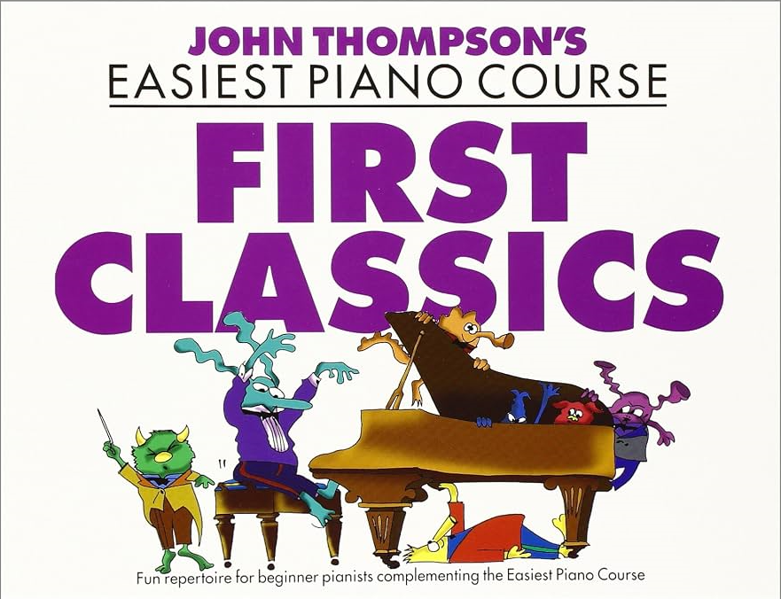 JOHN THOMPSON'S PIANO COURSE: FIRST CLASSICS