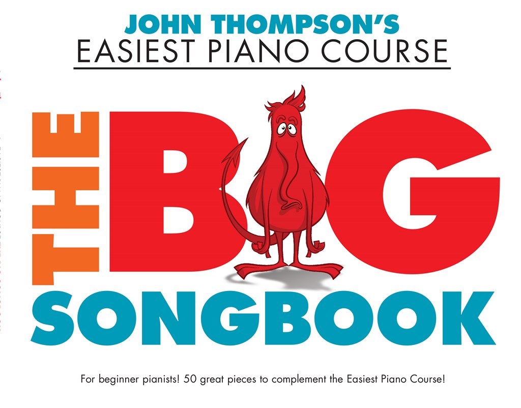 COURS DE PIANO DE JOHN THOMPSON : LE GRAND LIVRE DE CHANSONS