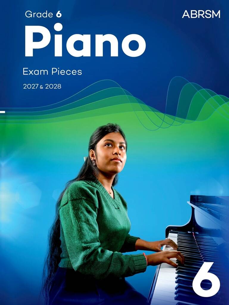 ABRSM PIANO EXAM PIECES 2027-2028 GRADE 6