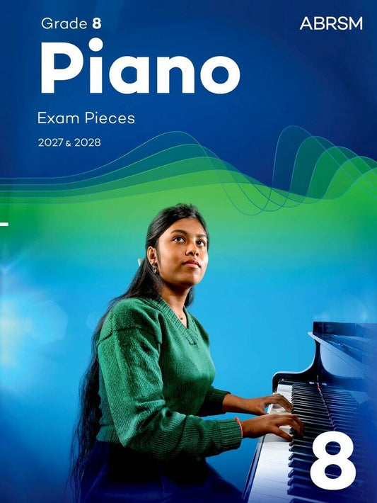ABRSM PIANO EXAM PIECES 2027-2028 GRADE 8
