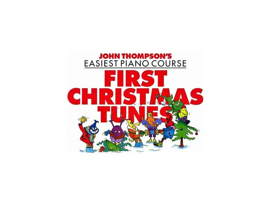 JOHN THOMPSON'S PIANO COURSE: FIRST CHRISTMAS TUNES