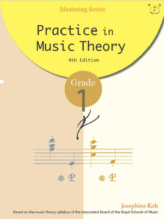 PRACTICE IN MUSIC THEORY - GRADE 1 (4TH EDITION)