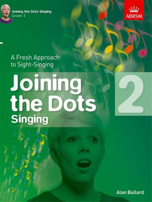 ALAN BULLARD: Joining the Dots - Singing Grade 2 ABRSM book cover, focusing on sight-singing skills.