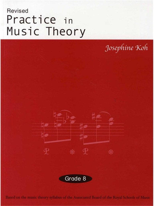 Practice in Music Theory Grade 8 book cover by Josephine Koh.