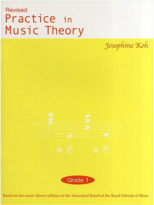 PRACTICE IN MUSIC THEORY - GRADE 1 book cover by Josephine Koh, yellow background with music notes.