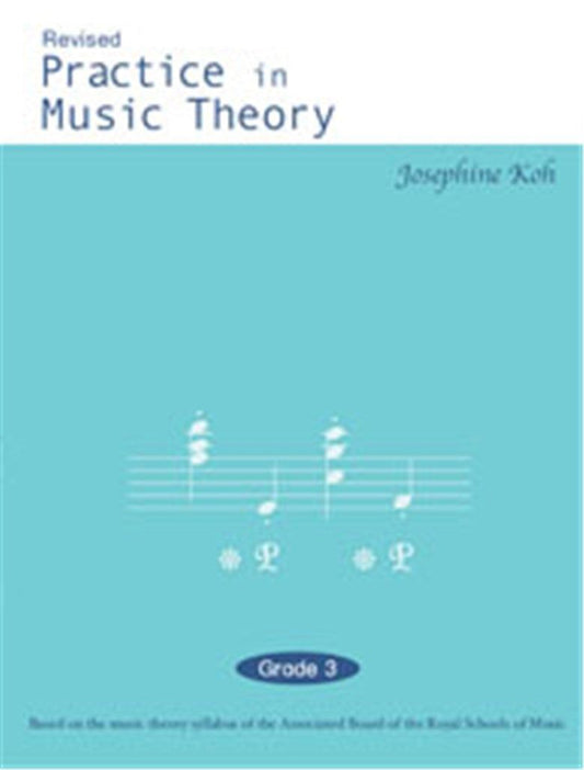PRACTICE IN MUSIC THEORY - GRADE 3 book cover by Josephine Koh.